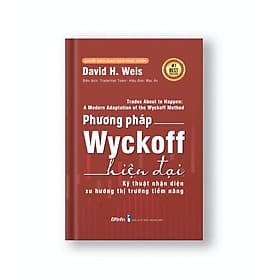 Phương Pháp Wyckoff Hiện Đại - Kỹ thuật Nhận diện Xu hướng Thị trường Tiềm năng - Phương Phương