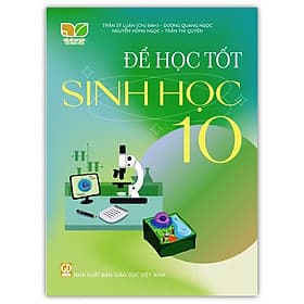 để học tốt sinh học lớp 10 (Kết nối tri thức với cuộc sống) - Tri Thức