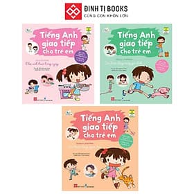 Tiếng Anh Giao Tiếp Cho Trẻ Em - Combo 3 Tập - Đinh Tị Books - An