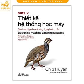 Thiết kế hệ thống học máy: Quy trình lặp cho các ứng dụng hoàn chỉnh (Huyền Chip) (Nhã Nam HCM)