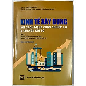 Kinh Tế Xây Dựng Với Cách Mạng Công Nghiệp 4.0 & Chuyển Đổi Số (Tập 3) - Thương Thương