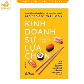 Kinh doanh sự lựa chọn (The Business Of Choice) (Nhã Nam HCM)