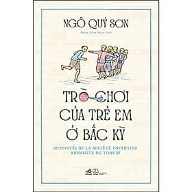 Trò chơi của trẻ em ở Bắc Kỳ - Nhã Nam