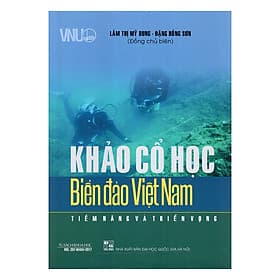 Sách Khảo Cổ Học Biển Đảo Việt Nam - Tiềm Năng Và Triển Vọng