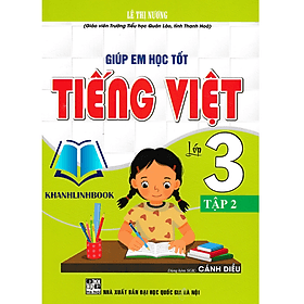 Giúp Em Học Tốt Tiếng Việt Lớp 3 - Tập 2 (Dùng Kèm SGK Cánh Diều) - Việt Dung