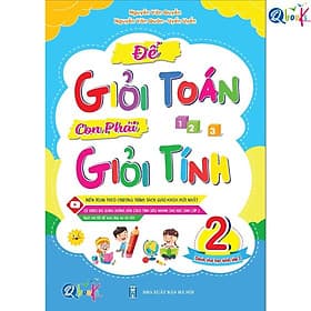 Để Giỏi Toán Con Phải Giỏi Tính 2 - Dành cho học sinh lớp 2 (1 cuốn) - Bản Quyền - Công Sĩ