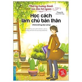 Nhật Ký Trưởng Thành Của Đứa Trẻ Ngoan - Học Cách Làm Chủ Bản Thân - Minh Minh