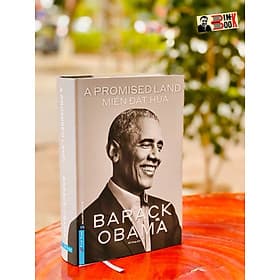[bìa cứng] A PROMISED LAND – MIỀN ĐẤT HỨA - Barack Obama - Đỗ Hùng dịch - First News - Làn
