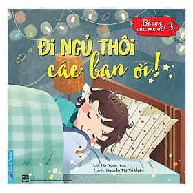Đi Ngủ Thôi Các Bạn Ơi! - Di Di