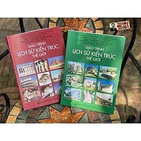 Combo trọn bộ _GIÁO TRÌNH LỊCH SỬ KIẾN TRÚC THẾ GIỚI TẬP 1& TẬP 2 - Đặng Thái Hoàng - NXB Xây Dựng - 