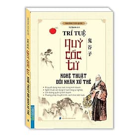 Trí Tuệ Quỷ Cốc Tử - Nghệ Thuật Đối Nhân Xử Thế - Minh Thắng - Minh Minh