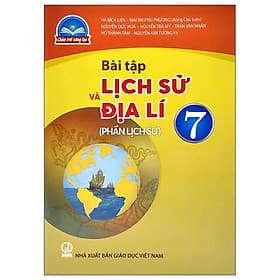 Sách Giáo Khoa Bài Tập Lịch Sử Và Địa Lí 7 (Phần Lịch Sử) (Chân Trời Sáng Tạo) (Chuẩn) - Chà