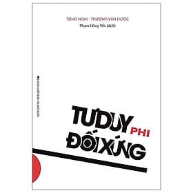 Sách tư duy kỹ năng sống -Tư Duy Phi Đối Xứng - Logic Phía Sau Sự Thành Công Của Thời Đại - Minh Minh