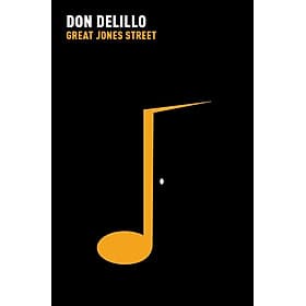 Great Jones Street by Don Delillo - Fiction/ Music /Literature in English - Do