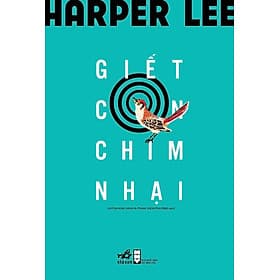 Sách Giết Con Chim Nhại (Tái Bản) - Harper Lee