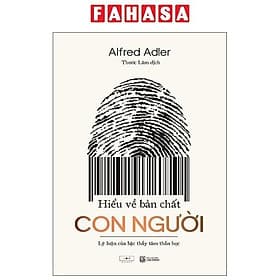 Hiểu Về Bản Chất Con Người - Lý Luận Của Bậc Thầy Tâm Thần Học - Nam Việt