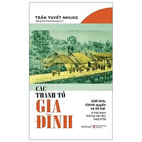 Các Thành Tố Gia Đình - Giới Tính, Chính Quyền Và Xã Hội Ở Việt Nam Thời Kỳ Cận Đại 1463-1778 - Nam Việt