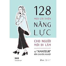 128 Mẹo Cải Thiện Năng Lực Cho Người Mới Đi Làm - AZ Việt Nam - Di Di