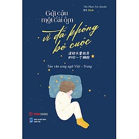 Sách Gửi Cậu Một Cái Ôm Vì Đã Không Bỏ Cuộc - Phiên Bản Song Ngữ Việt Trung - The Phan Tóc Quoăn - 