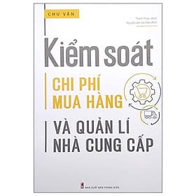 Kiểm Soát Chi Phí Mua Hàng Và Quản Lí Nhà Cung Cấp (2022) - Minh Hà