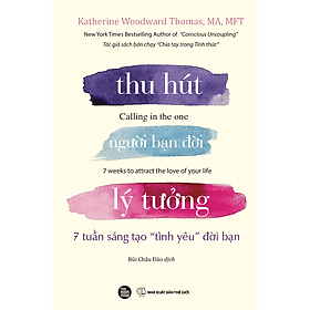 Sách Thu Hút Người Bạn Đời Lý Tưởng 7 Tuần Sáng Tạo Tình Yêu Đời Bạn Calling in the One Hướng - Hú