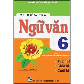 Sách Đề Kiểm Tra Ngữ Văn 6 - Văn
