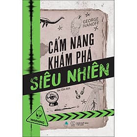 Sách Cẩm Nang Khám Phá Siêu Nhiên - George Ivanoff