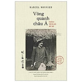 Vòng Quanh Châu Á - Nam Kỳ, Trung Kỳ, Bắc Kỳ - Bản Quyền - A Nam