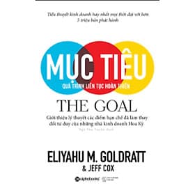 Mục Tiêu - The Goal / Quá Trình Liên Tục Hoàn Thiện - Sách Kỹ Năng Làm Việc - Tục Vĩ