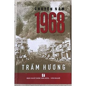 Chuyện 1968 - Nhà Xuất Bản Văn Hóa - Văn Nghệ