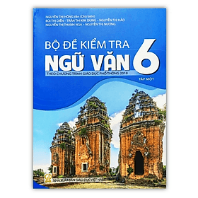 Bộ đề kiểm tra ngữ văn 6 - tập 1 - Văn