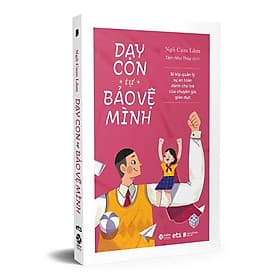 Dạy Con Tự Bảo Vệ Mình - Minh Minh