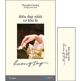 Sách Điều Đẹp Nhất Có Khi Là Buông Tay - Thought Catalog