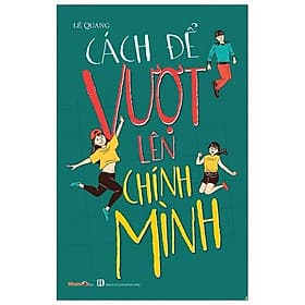 Cách Để Vượt Lên Chính Mình - Minh Minh