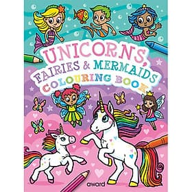 Unicorns, Fairies and Mermaids Colouring Book - Nam Phương