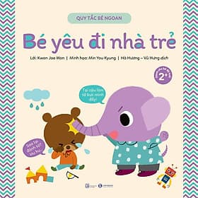 Quy tắc bé ngoan – Bé yêu đi nhà trẻ
