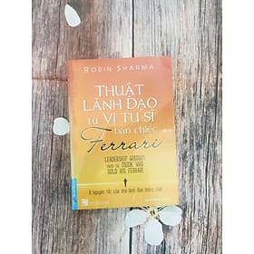 Thuật Lãnh Đạo Từ Vị Tu Sĩ Bán Chiếc Ferrari - Làn