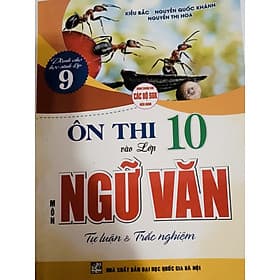 Sách ôn thi vào lớp 10 ngữ văn ( tự luận và trắc nghiệm ) HA - An Thi