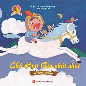 Sách Ngôi Nhà Ấm Áp - Chú Heo Bin Nhút Nhát - Minh Minh