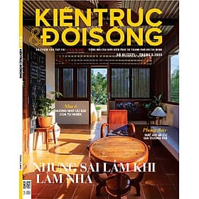 Tạp chí Kiến Trúc và Đời Sống số 227 (Tháng 5-2025) _Những sai lầm khi làm nhà - G
