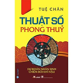 Thuật Số Phong Thủy - Tuệ Chân - Vân Phong