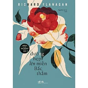Đường hẹp lên miền Bắc thẳm (Richard Flanagan) - Bản Quyền - Richard Fenton