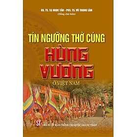 Tín ngưỡng thờ cúng Hùng Vương ở Việt Nam (bản in 2024) - Nhã Nam