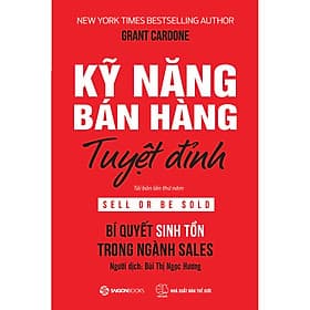 Kỹ Năng Bán Hàng Tuyệt Đỉnh - Saigon Books
