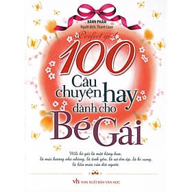 Sách 100 Câu Chuyện Hay Dành Cho Bé Gái - Chuyện