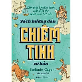 Sách Hướng Dẫn Chiêm Tinh Cơ Bản - Kiến Thức Chiêm Tinh Toàn Diện Cho Người Mới Bắt Đầu - Bản Quyền - Việt Chi