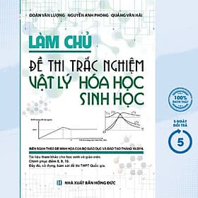 Làm Chủ Đề Thi Trắc Nghiệm Vật Lí - Hóa Học - Sinh Học - Thi Lâm