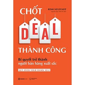 Sách Chốt DEAL Thành Công: Bí Quyết Trở Thành Người Bán Hàng Xuất Sắc - Thanh Thanh
