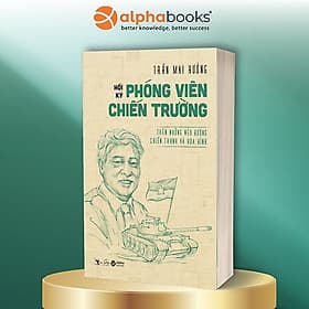 Hồi Ký Phóng Viên Chiến Trường - Viên Chi