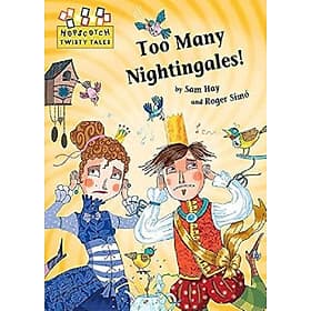 Hopscotch Twisty Tales: Too Many Nightingales! - Mayy